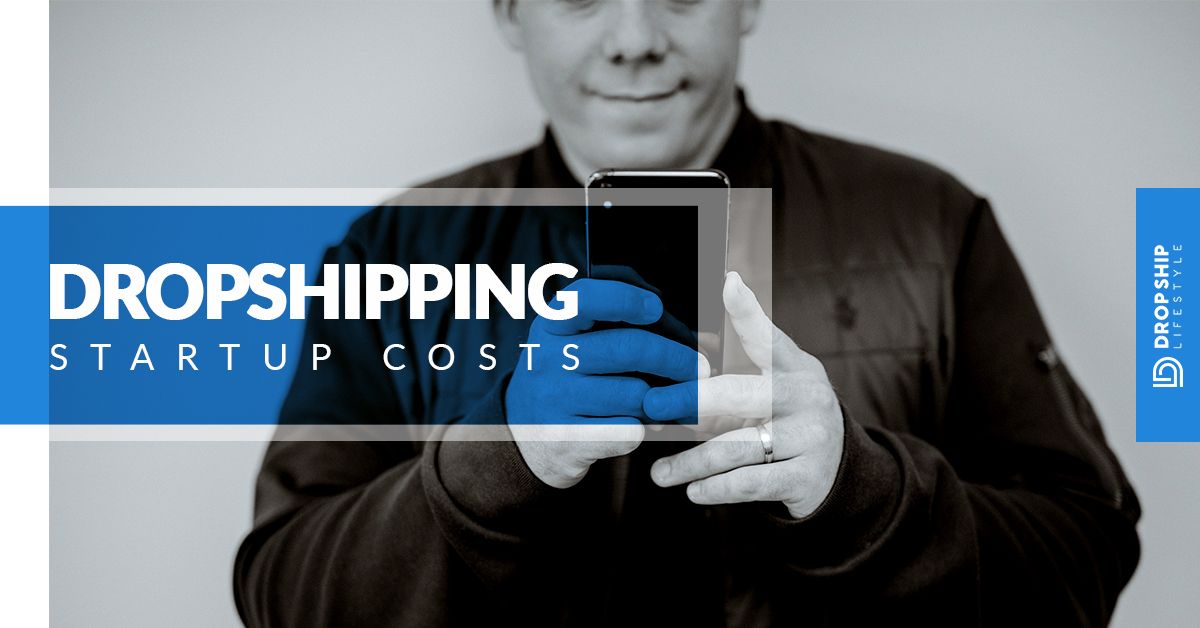 Dropshipping Startup Costs