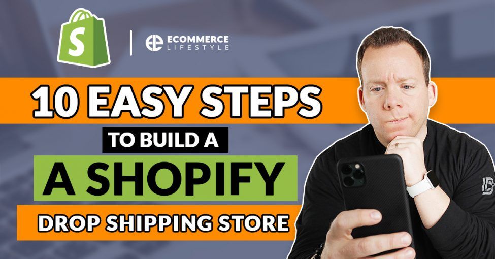 How to Build a Shopify Drop Shipping Store in 10 Easy Steps