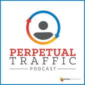 perpetual traffic podcast