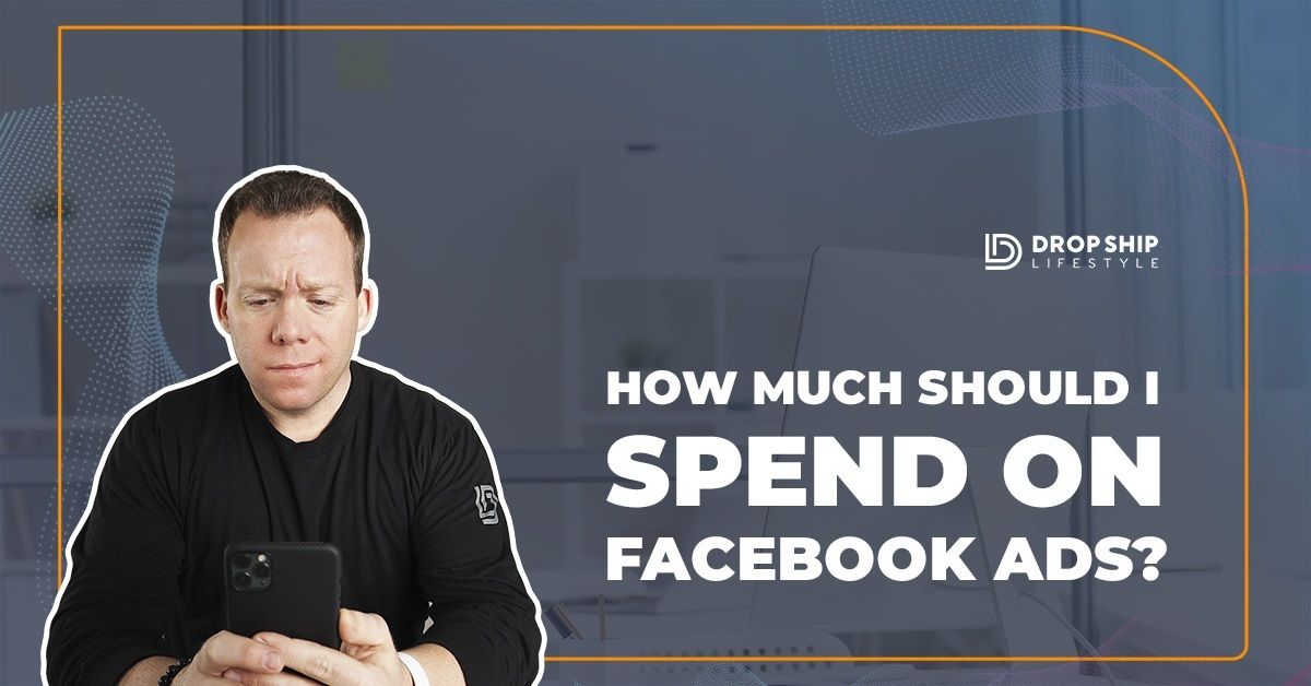 how-much-should-i-spend-on-facebook-ads-max-roi